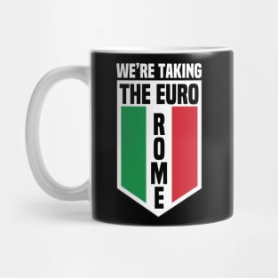 We’re Taking The Euro Rome Mug